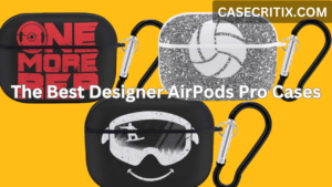 The Best Designer AirPods Pro Cases